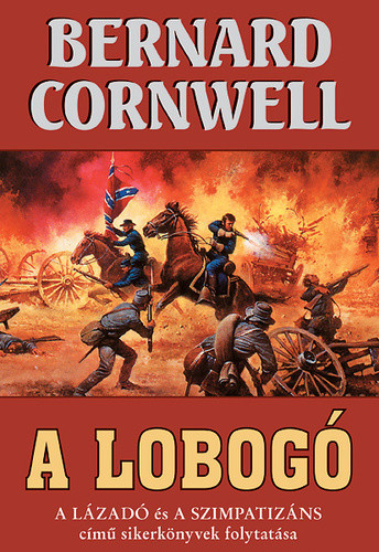 Bernard Cornwell: A ​lobogó Jó állapotú antikvár