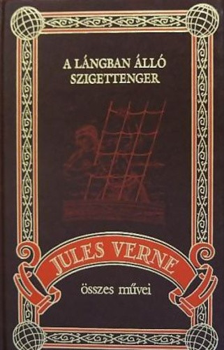 Jules Verne: A lángban álló szigettenger