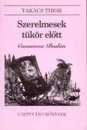 Takács Tibor: Szerelmesek tükör előtt Tárolás sérült 