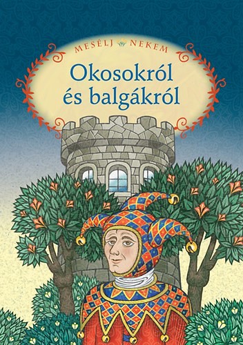 Mesélj nekem okosokról és balgákról Antikvár