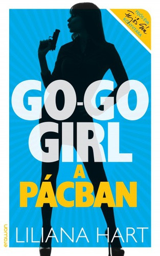 Liliana Hart: Go-go girl a pácban