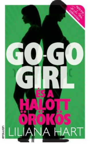 Liliana Hart: Go-go girl és a halott örökös