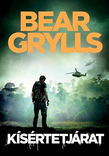 Bear Grylls Kísértetjárat