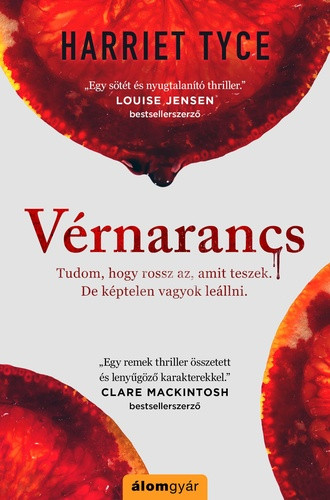 Harriet Tyce: Vérnarancs