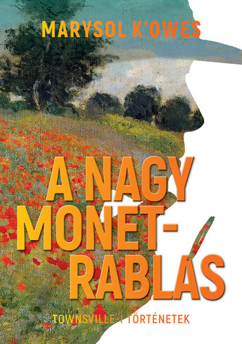 Marysol K'Owes: A nagy Monet-rablás