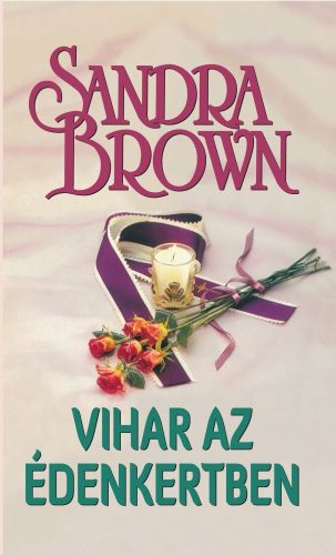 Sandra Brown - Vihar az édenkertben Antikvár