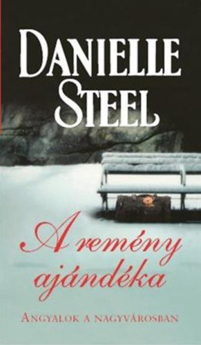 Danielle Steel: A remény ajándéka