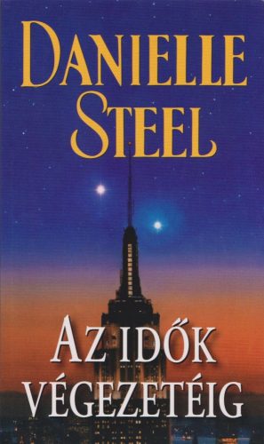 Danielle Steel - Az idők végezetéig Dombornyomott boritóval