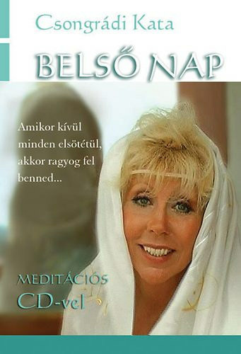 Csongrádi Kata: Belső nap Meditációs CD melléklettel Jó állapotú szépséghibás