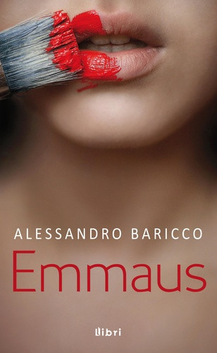 Alessandro Baricco: Emmaus