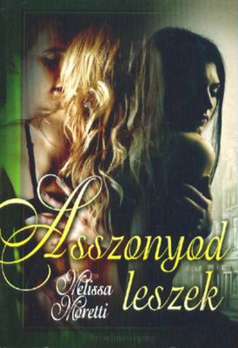 Melissa Moretti: Asszonyod leszek Antikvár