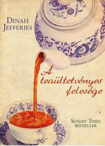 Dinah Jefferies: A teaültetvényes felesége