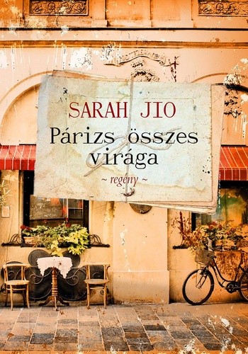 Sarah Jio Párizs összes virága Jó állapotú szépséghibás sárgult lapélek