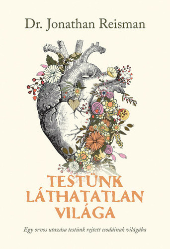 Jonathan Reisman: Testünk láthatatlan világa