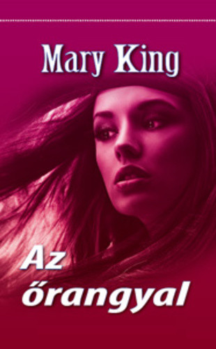 Mary King: Az ​őrangyal