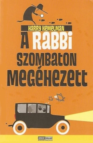 Harry Kemelman: A rabbi szombaton megéhezett Szépséghibás