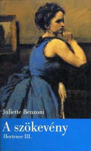 Juliette Benzoni: A szökevény Antikvár