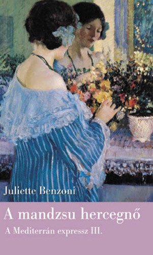 Juliette Benzoni: A mandzsu hercegnő Szépséghibás