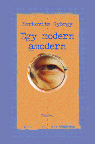 Berkovits György: Egy modern amodern Szépséghibás