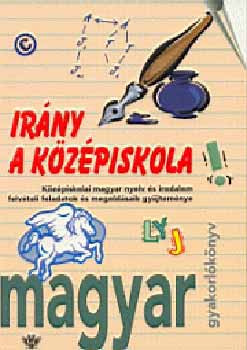 Giczi Márta (szerk.) Irány a középiskola! - magyar Szépséghibás sárgult lapélek