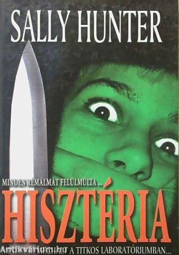 Sally Hunter: Hisztéria Jó állapotú tárolás sérült