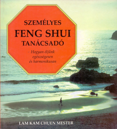 Lam Kam Chuen mester: Személyes feng shui tanácsadó Jó állapotú szépséghibás sarkain, felületén kisebb kopás előfordulhat