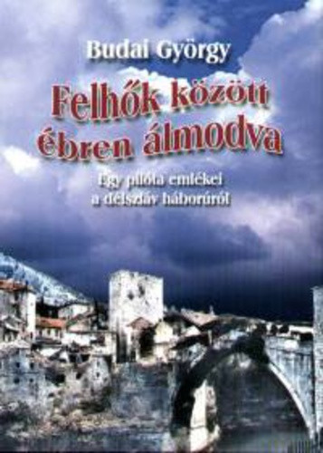 Budai György: Felhők között ébren álmodva