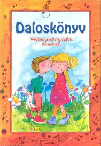 Daloskönyv /Vidám játékok, dalok kicsiknek