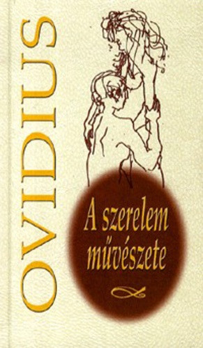 Publius Ovidius Naso: A ​szerelem művészete Antikvár