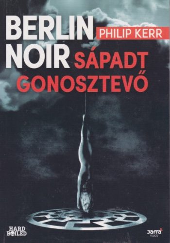 Philip Kerr - Sápadt ​gonosztevő (Berlin Noir 2.)